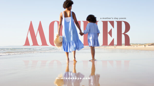 Mother – A Mother’s Day Poem